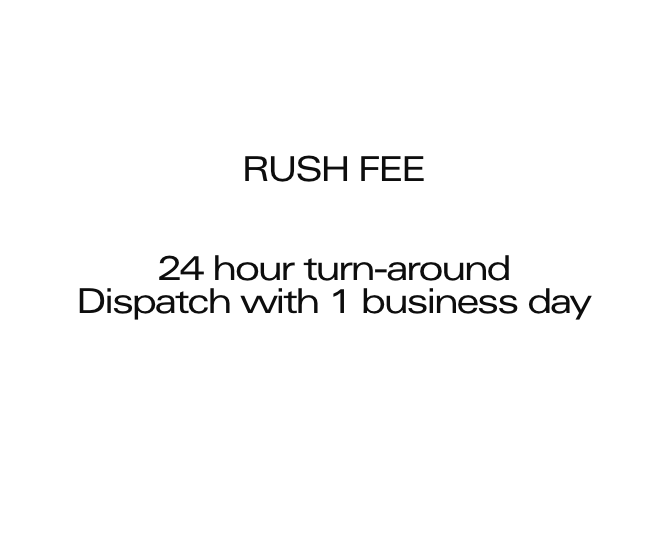 RUSH FEE